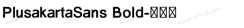 PlusakartaSans Bold字体转换